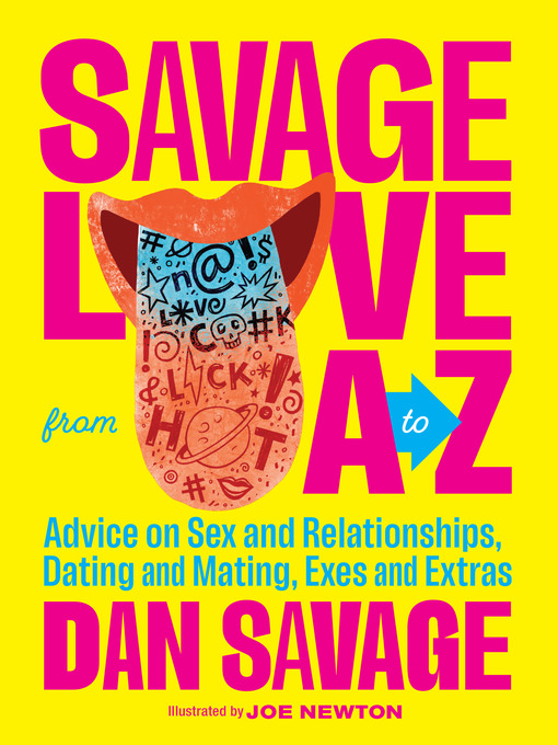 Title details for Savage Love from A to Z by Dan Savage - Wait list